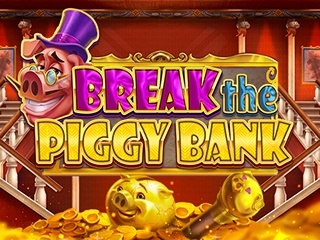Break the Piggy Bank